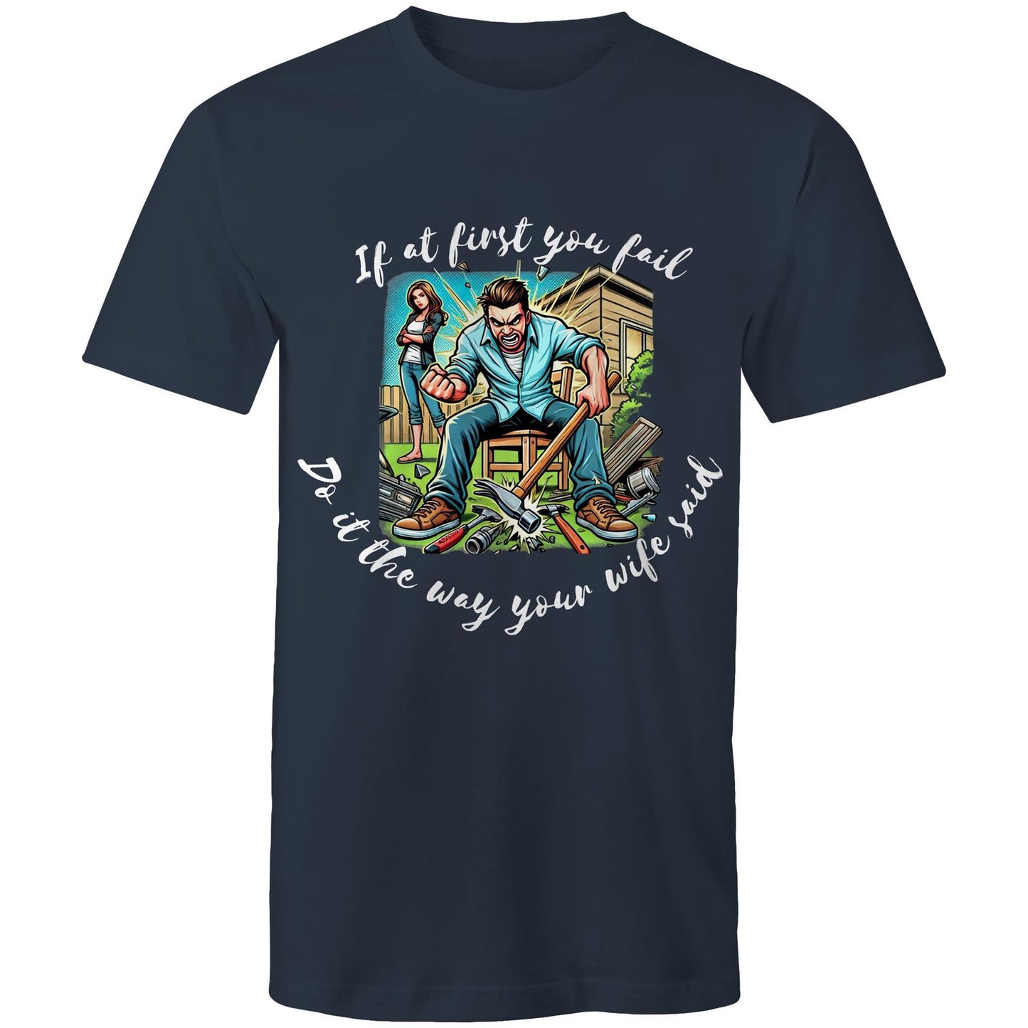 Do it the way your wife said - Mens T-Shirt