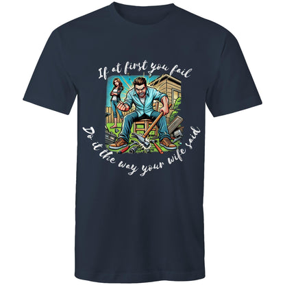 Do it the way your wife said - Mens T-Shirt
