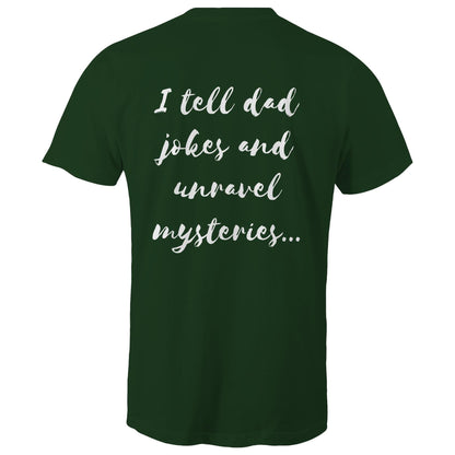 I tell dad jokes and unravel mysteries - Mens T-Shirt