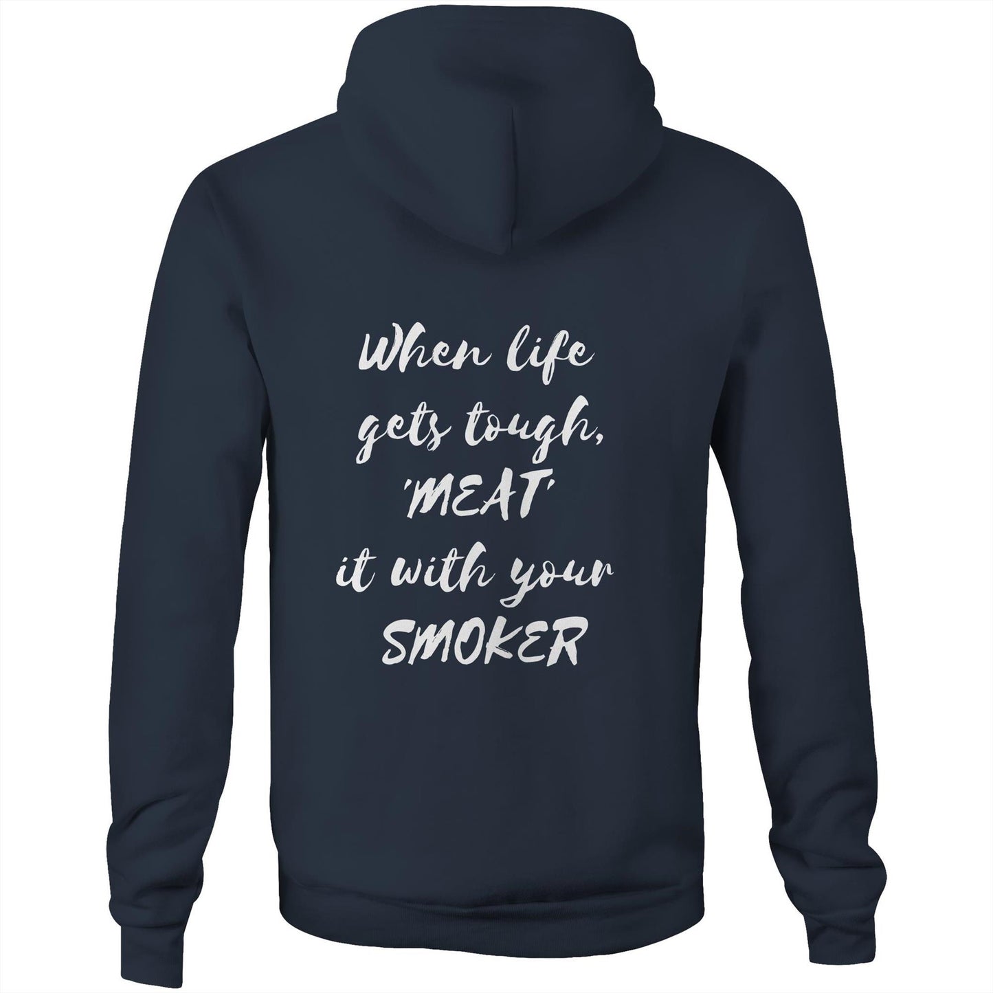 When life  gets tough, 'MEAT'  it with your  SMOKER - Unisex Hoodie