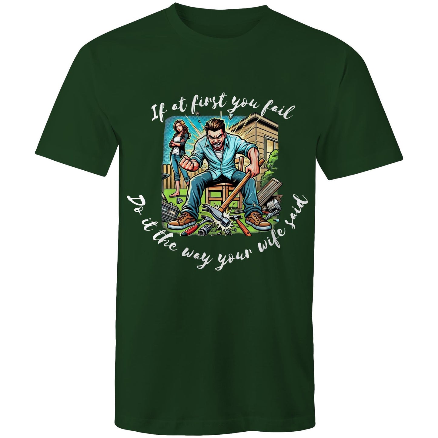 Do it the way your wife said - Mens T-Shirt