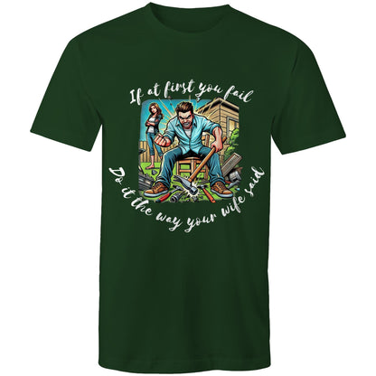 Do it the way your wife said - Mens T-Shirt