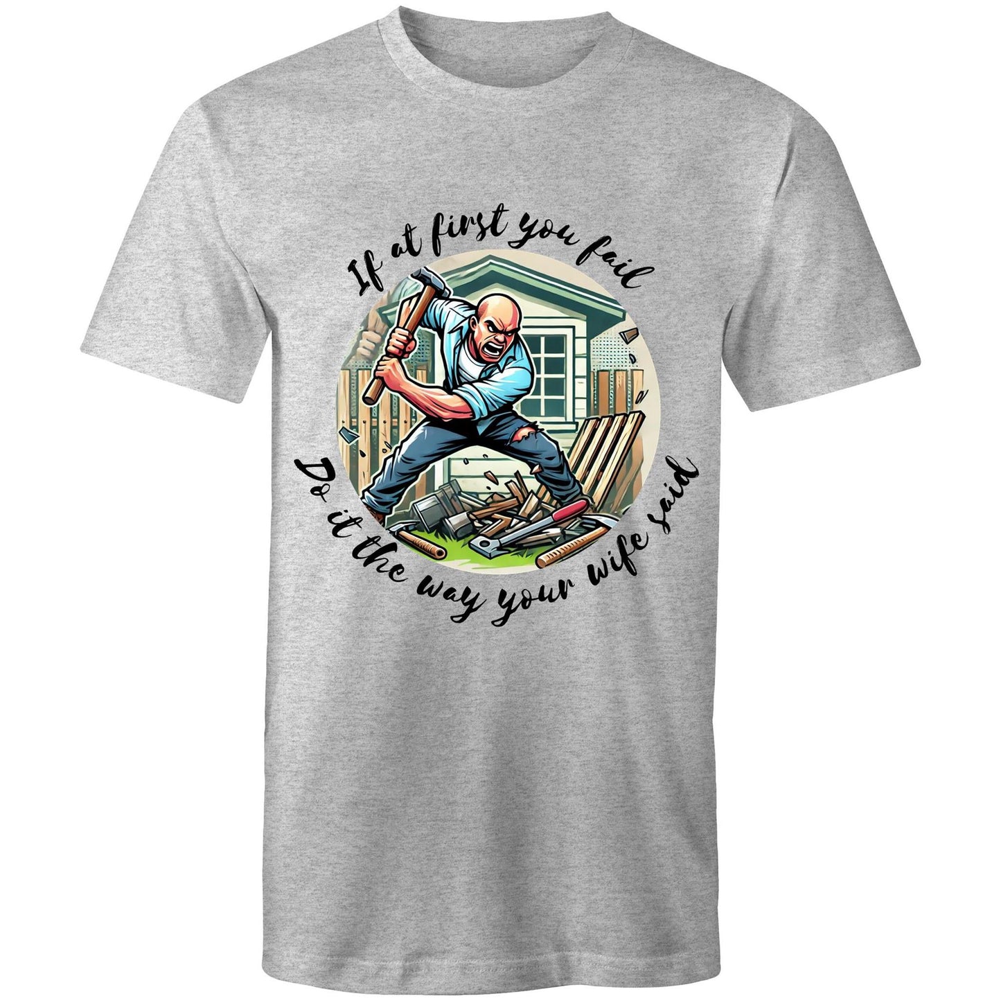 Do it the way your wife said (Alt 1) - Mens T-Shirt