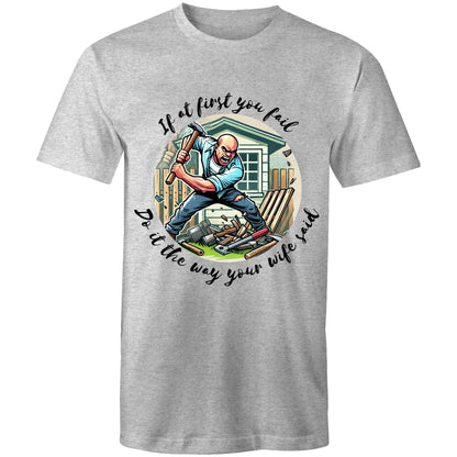 Do it the way your wife said (Alt 1) - Mens T-Shirt