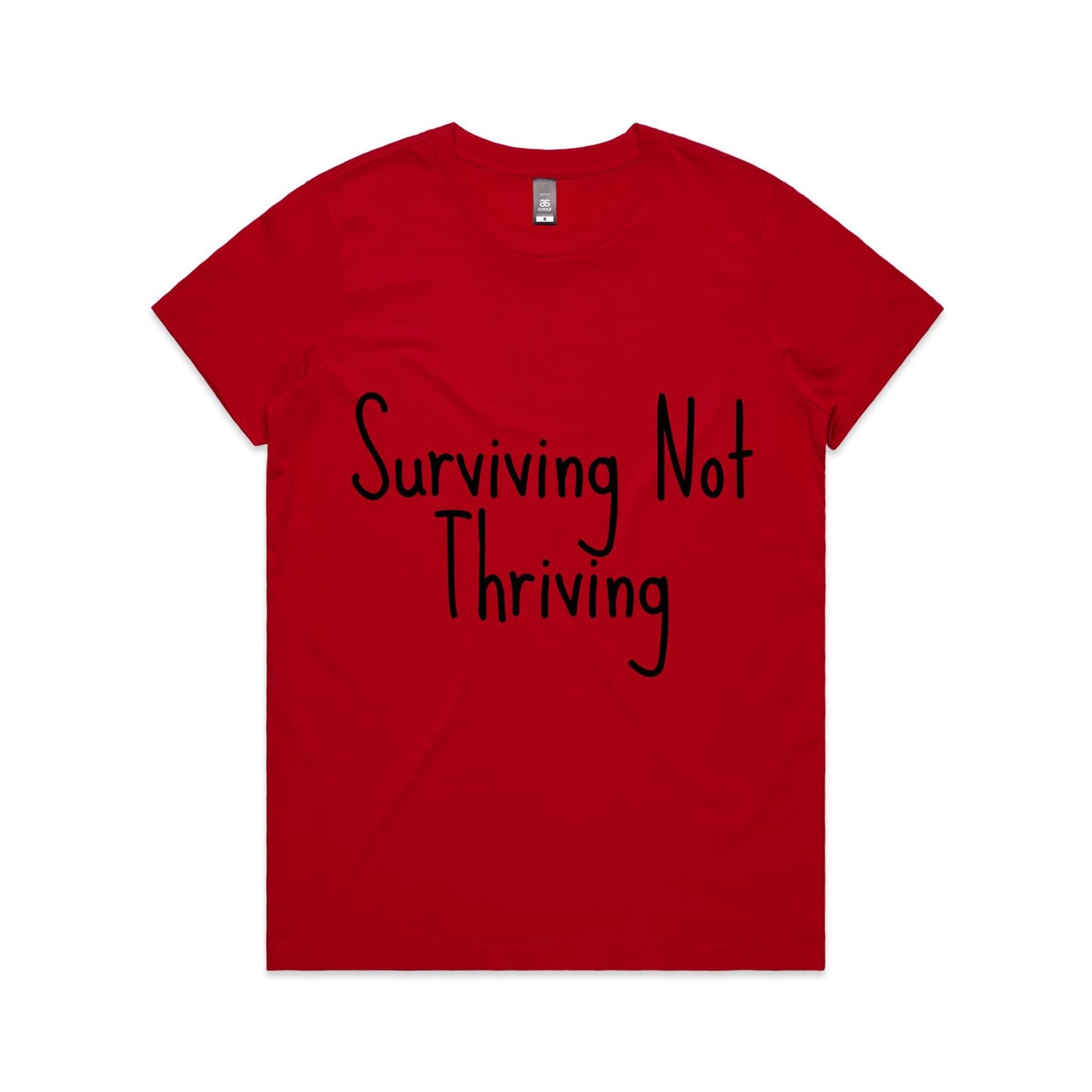 Surviving Not Thriving - Women's Maple Tee