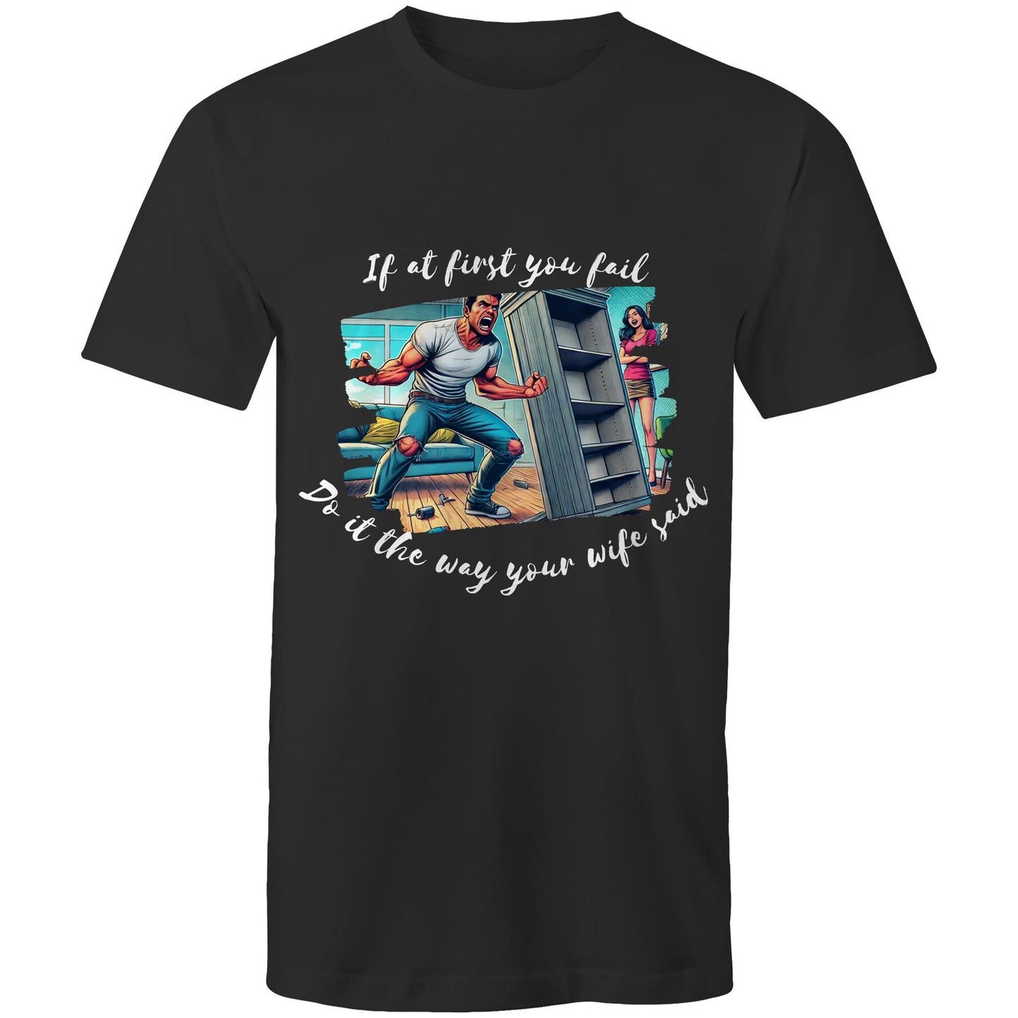 Do it the way your wife said (Alt 2) - Mens T-Shirt