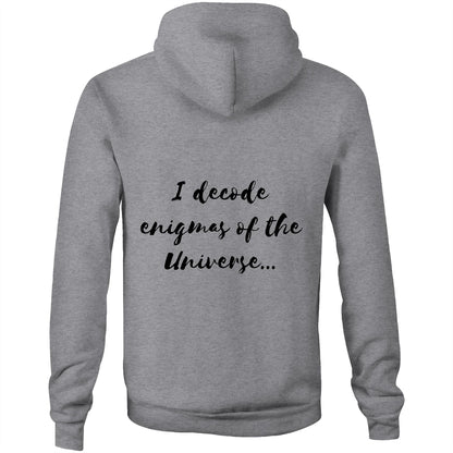 I decode enigmas of the universe - Unisex Hoodie