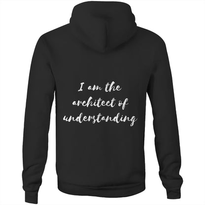 I am the architect of understanding - Unisex Hoodie