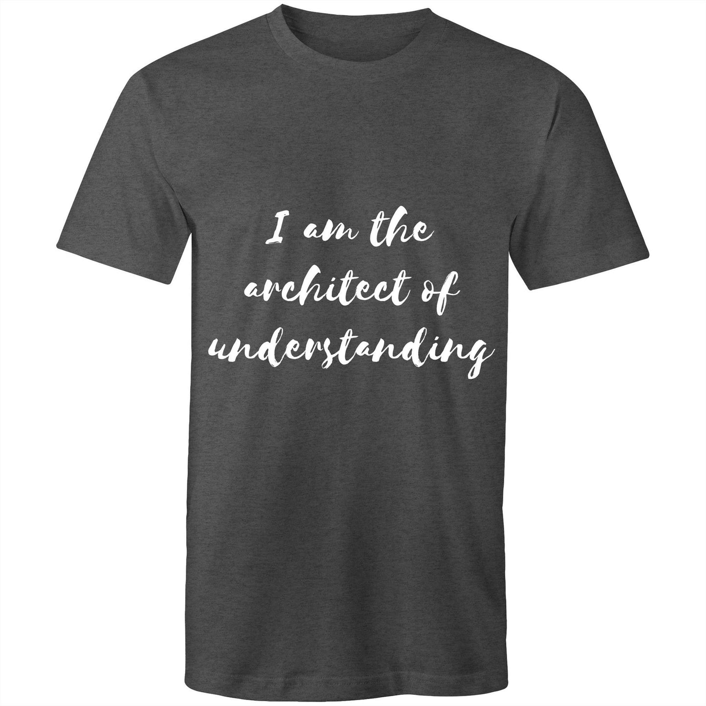 I am the architect of understanding - Mens T-Shirt