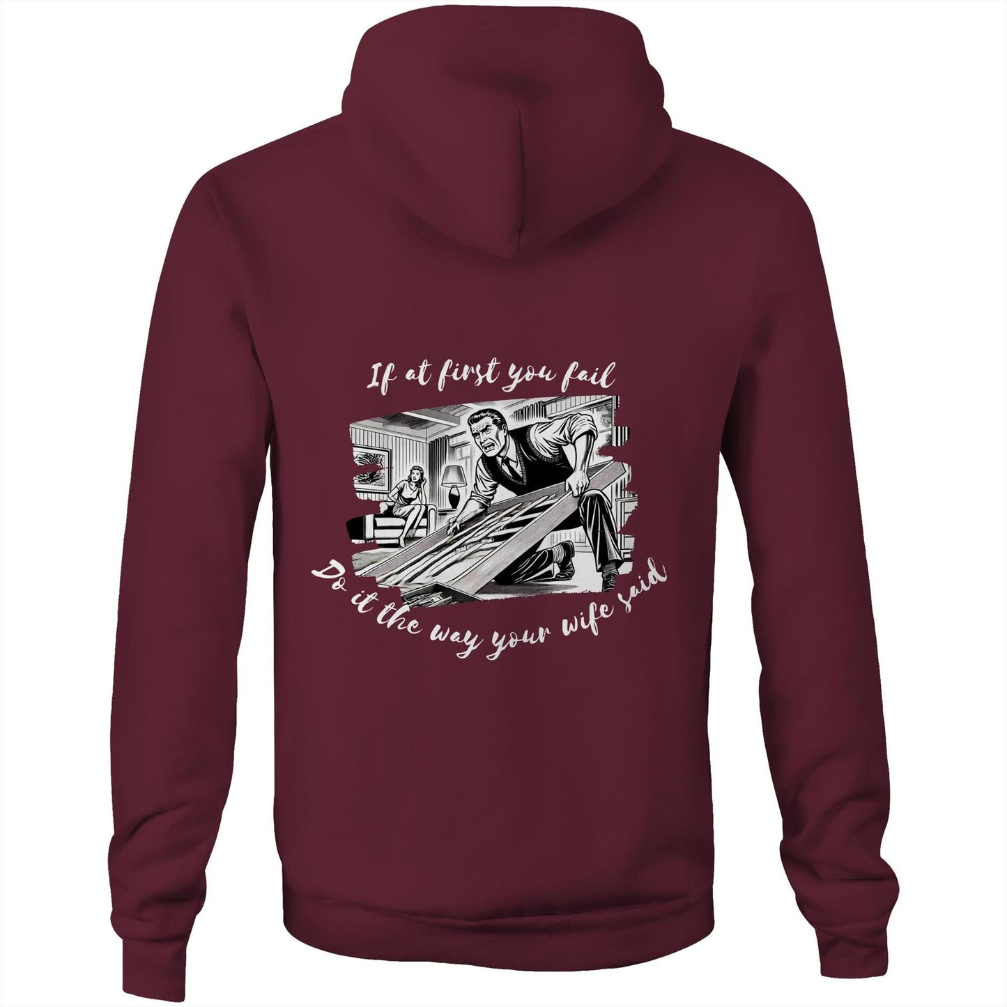Do it the way your wife said (Alt 3) - Hoodie