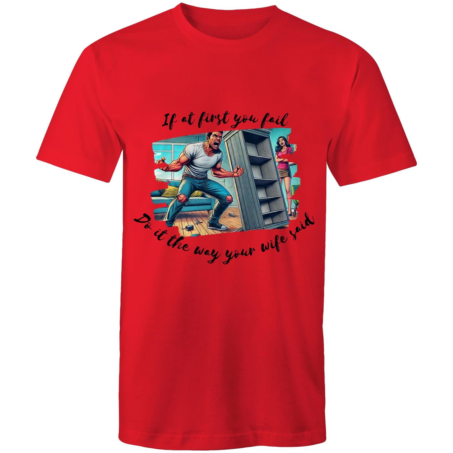 Do it the way your wife said (Alt 2) - Mens T-Shirt