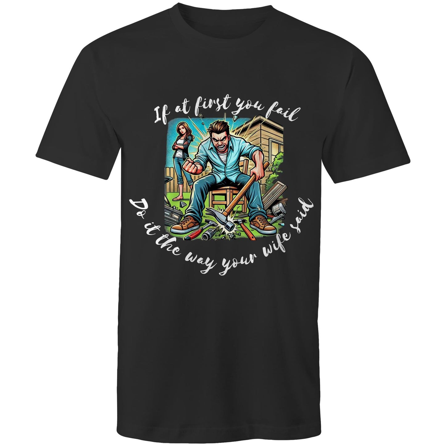 Do it the way your wife said - Mens T-Shirt