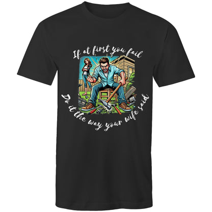 Do it the way your wife said - Mens T-Shirt