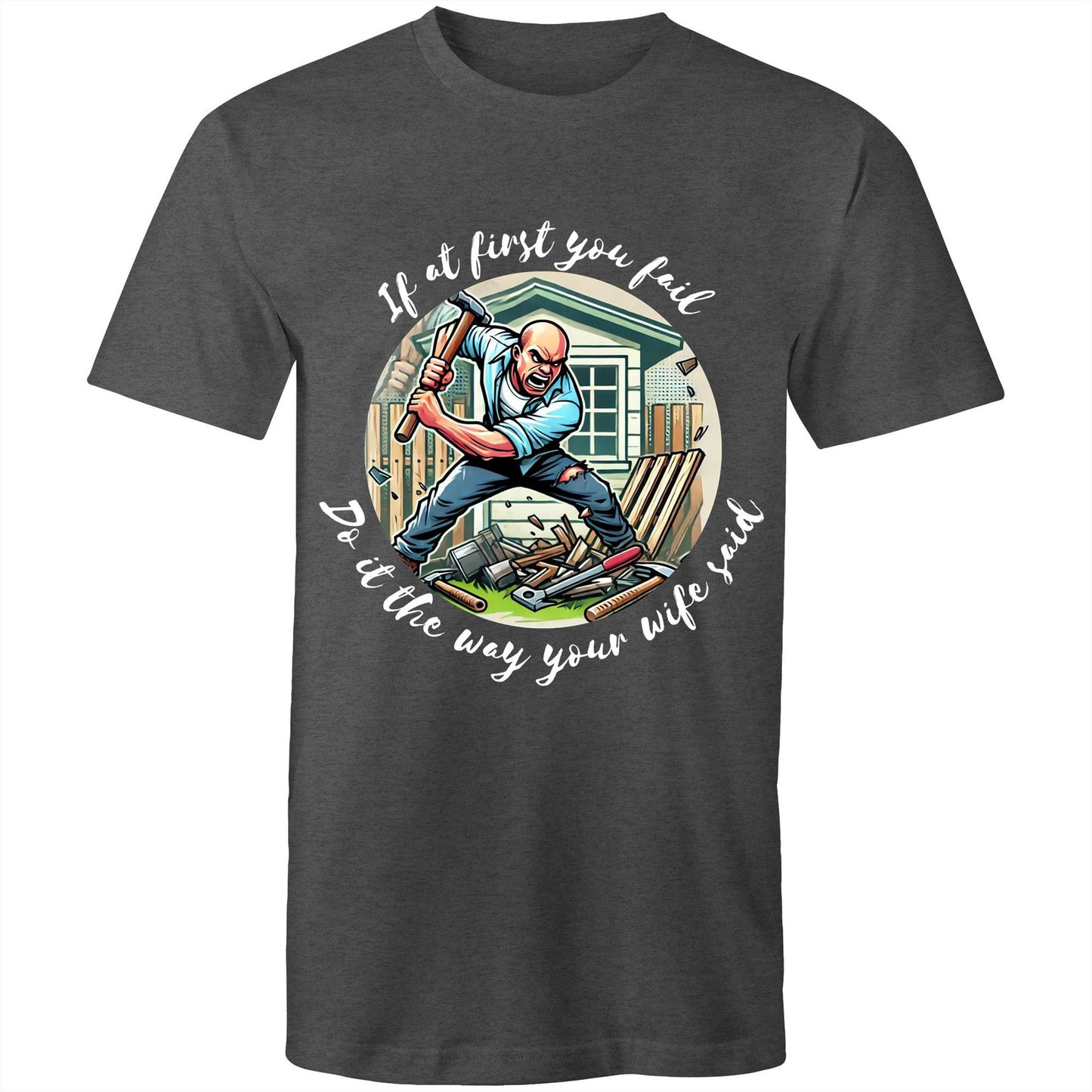 Do it the way your wife said (Alt 1) - Mens T-Shirt
