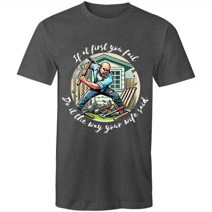 Do it the way your wife said (Alt 1) - Mens T-Shirt