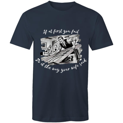 Do it the way your wife said (Alt 3) - Mens T-Shirt