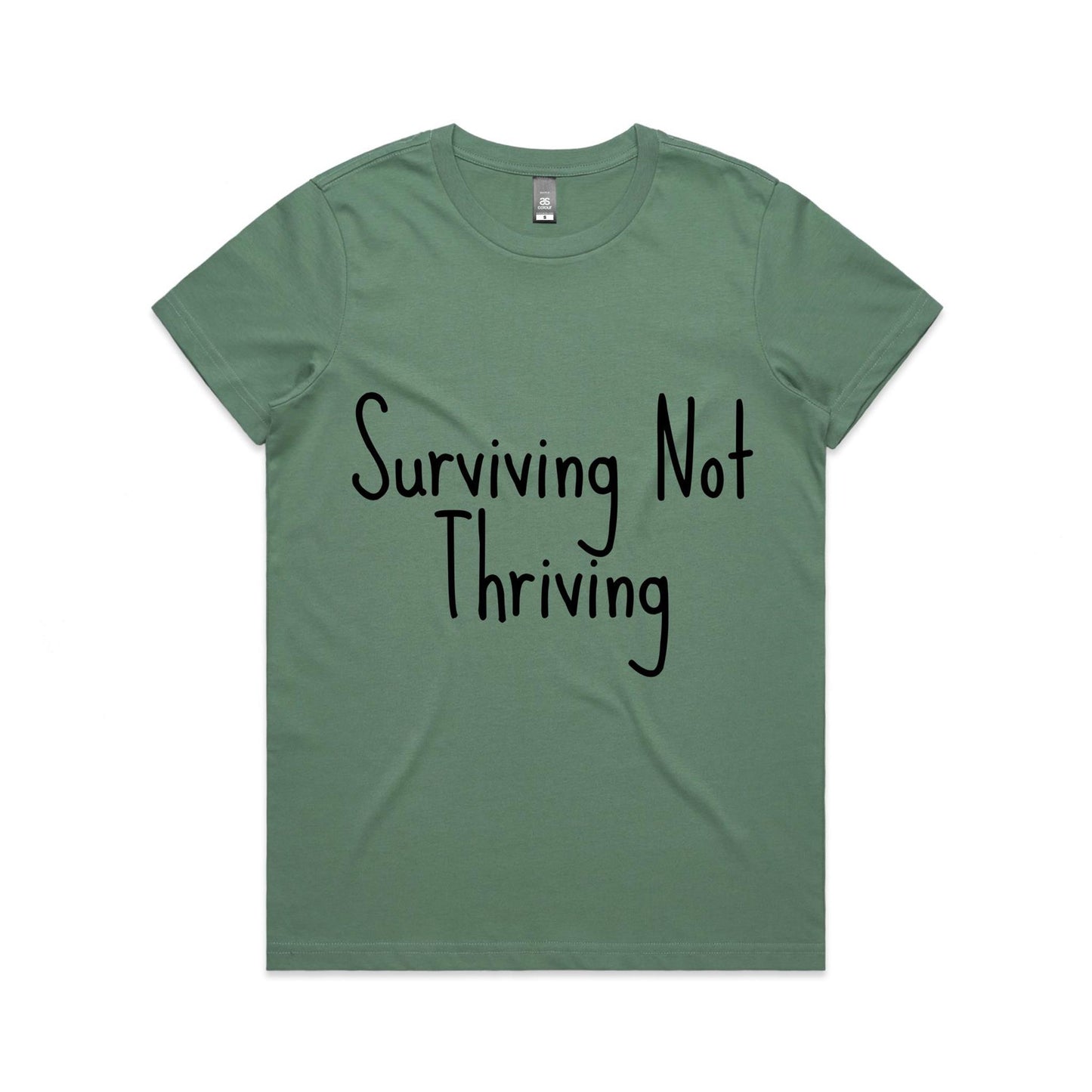 Surviving Not Thriving - Women's Maple Tee