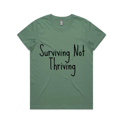 Surviving Not Thriving - Women's Maple Tee