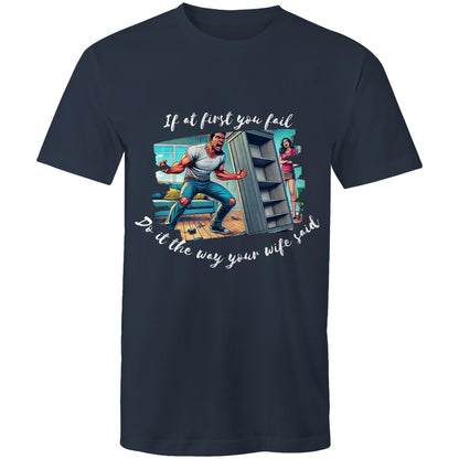 Do it the way your wife said (Alt 2) - Mens T-Shirt