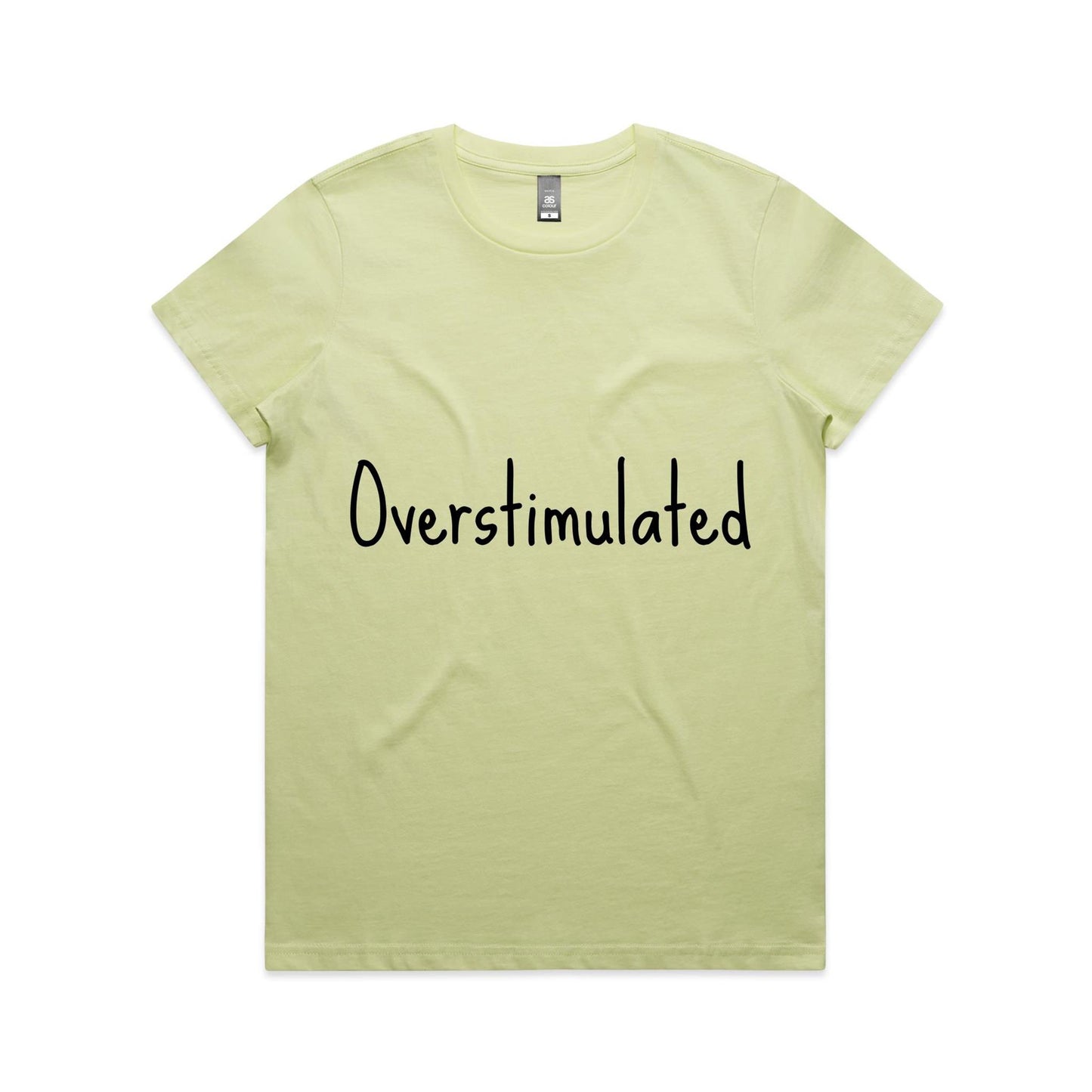 Overstimulated - Women's Maple Tee