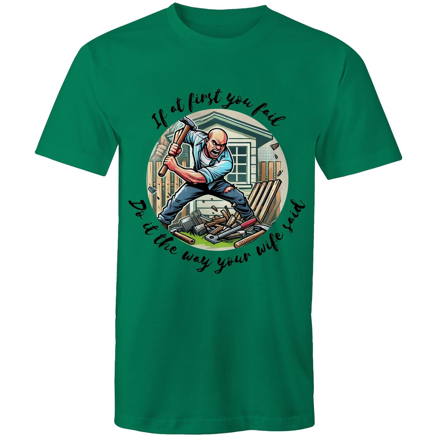 Do it the way your wife said (Alt 1) - Mens T-Shirt