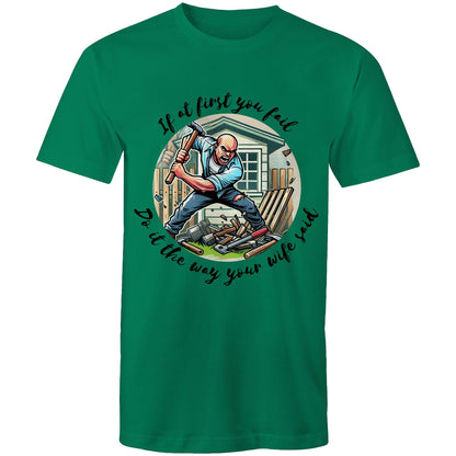 Do it the way your wife said (Alt 1) - Mens T-Shirt
