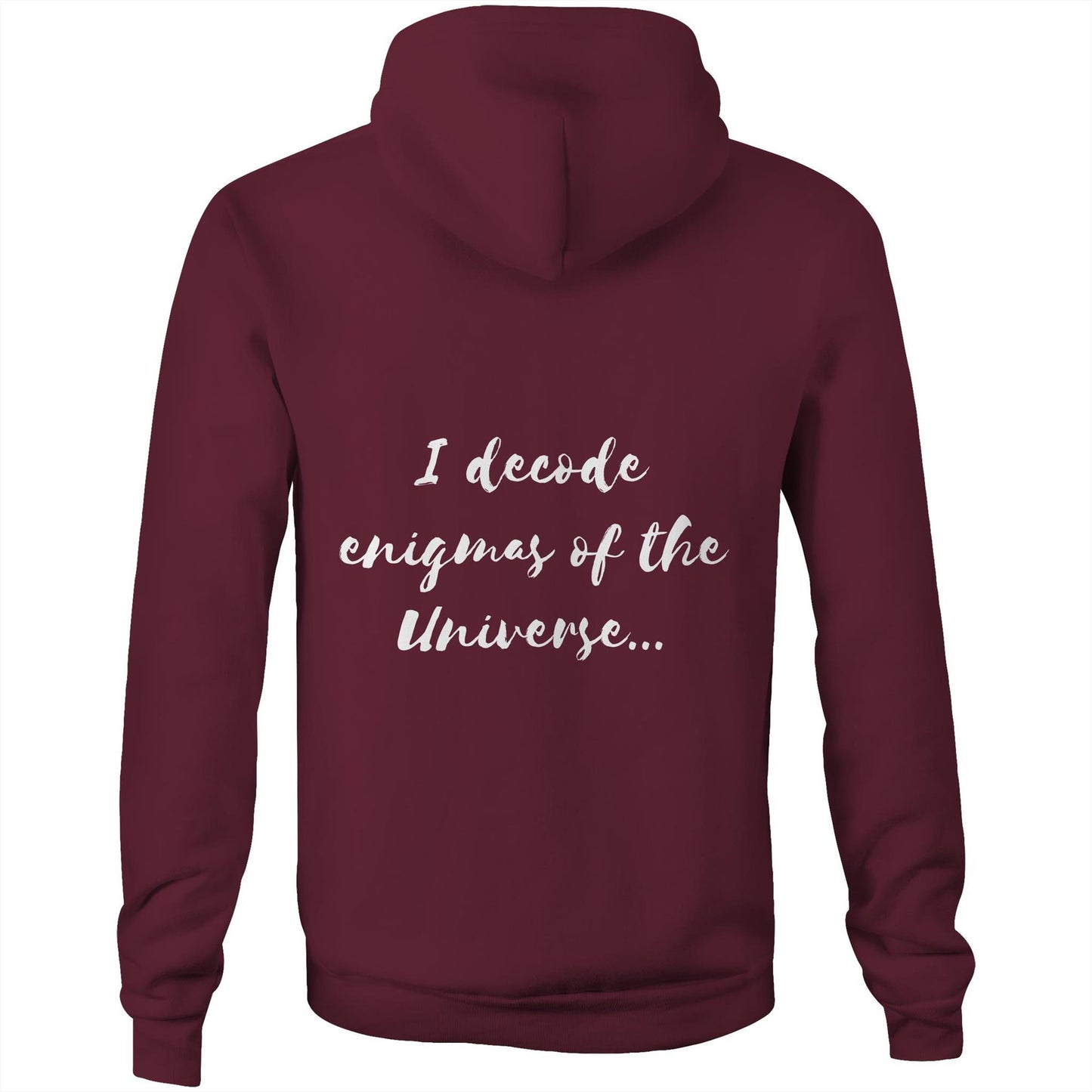 I decode enigmas of the universe - Unisex Hoodie
