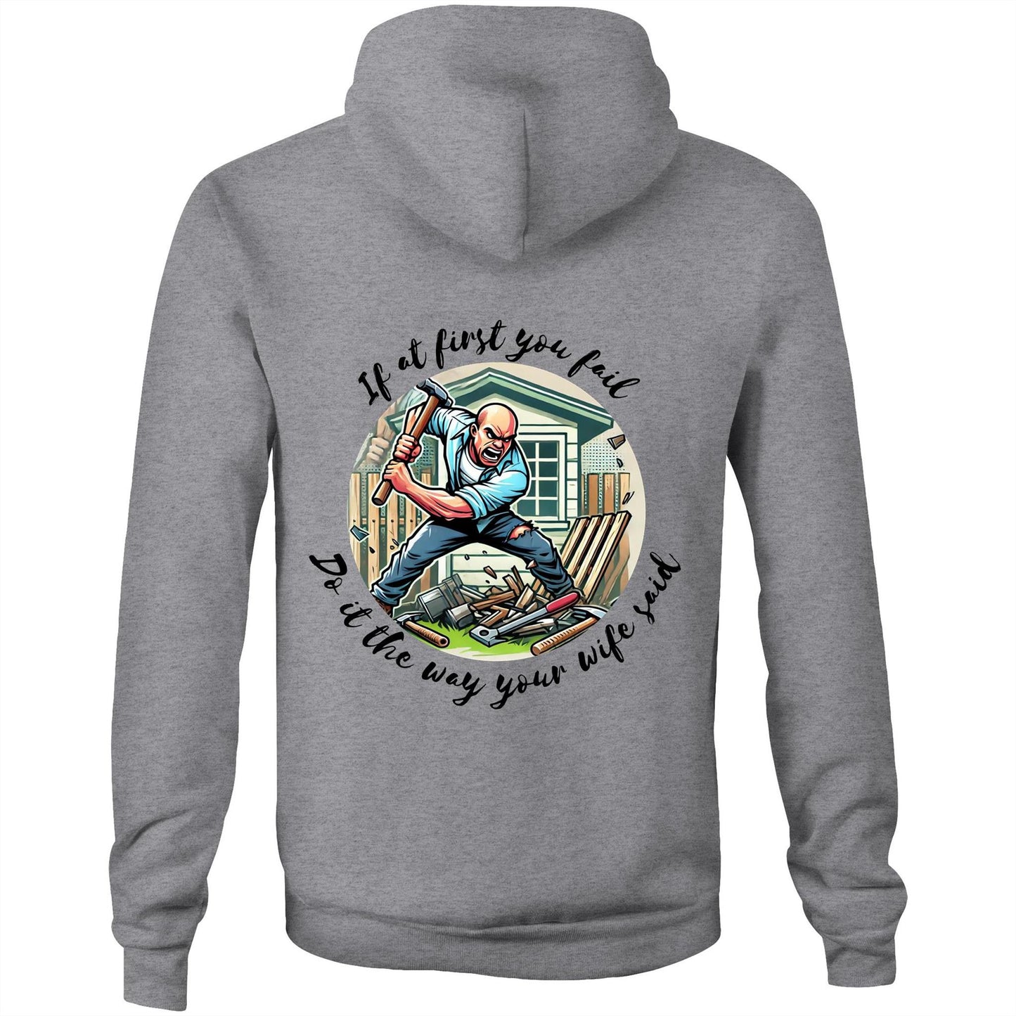 Do it the way your wife said (Alt 1) - Hoodie