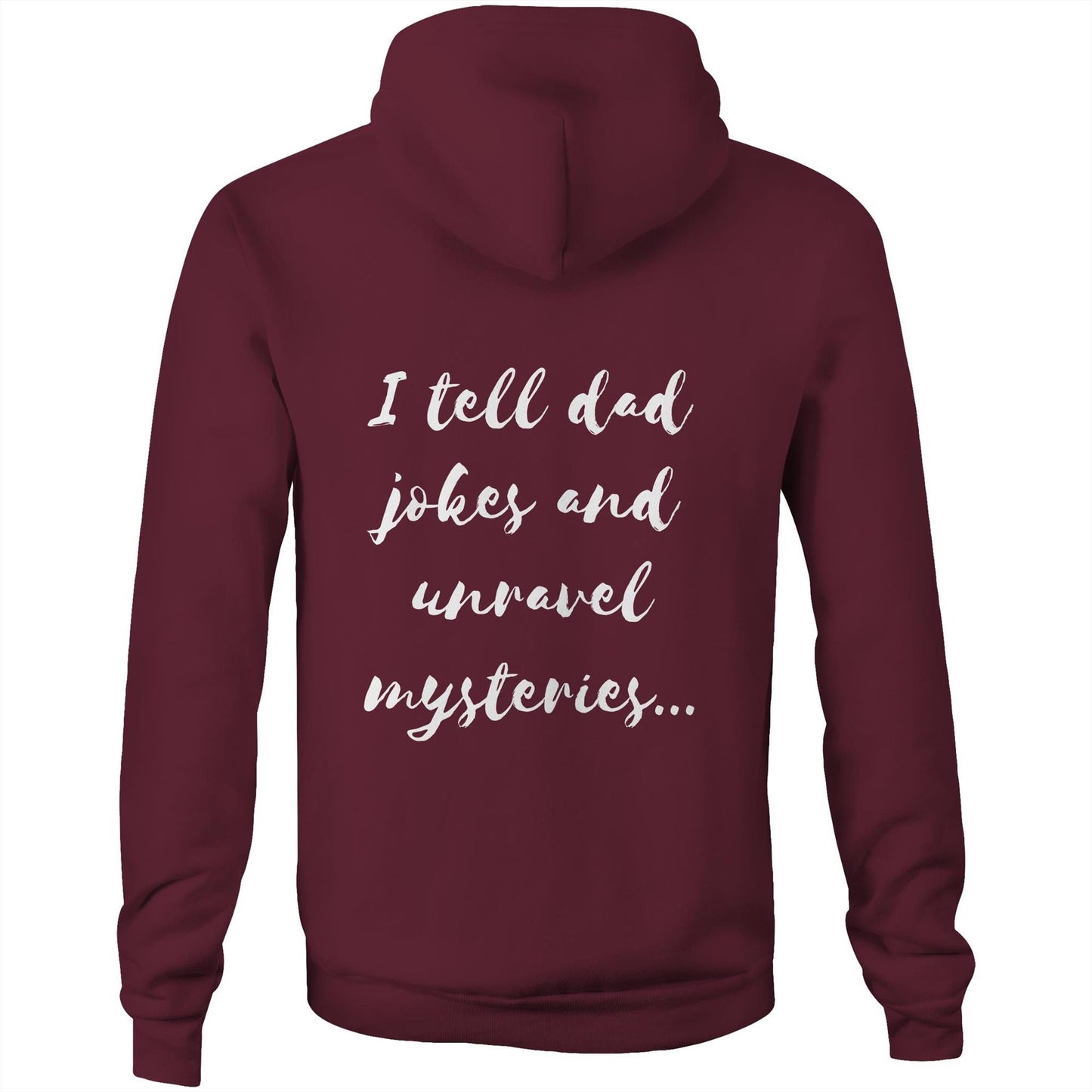 I tell dad jokes and unravel mysteries - Unisex Hoodie