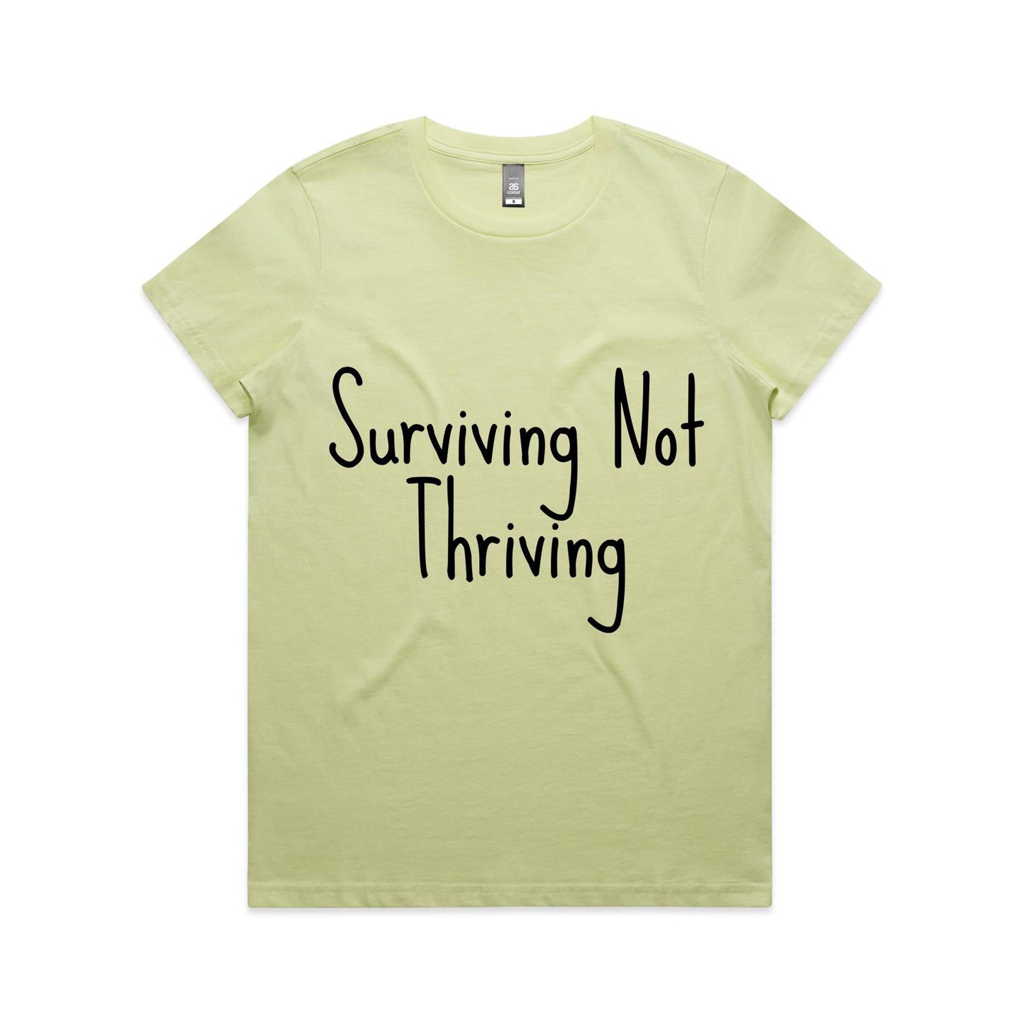 Surviving Not Thriving - Women's Maple Tee
