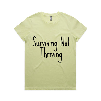 Surviving Not Thriving - Women's Maple Tee