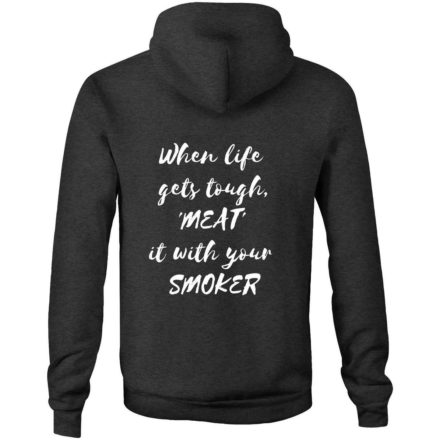 When life  gets tough, 'MEAT'  it with your  SMOKER - Unisex Hoodie