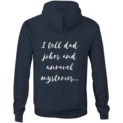 I tell dad jokes and unravel mysteries - Unisex Hoodie