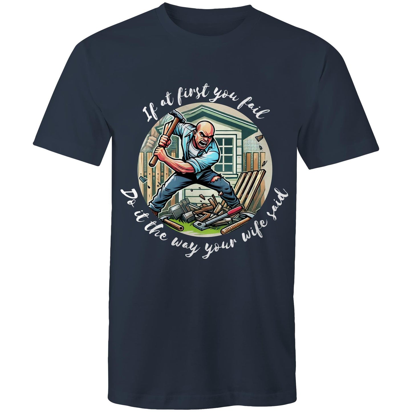 Do it the way your wife said (Alt 1) - Mens T-Shirt