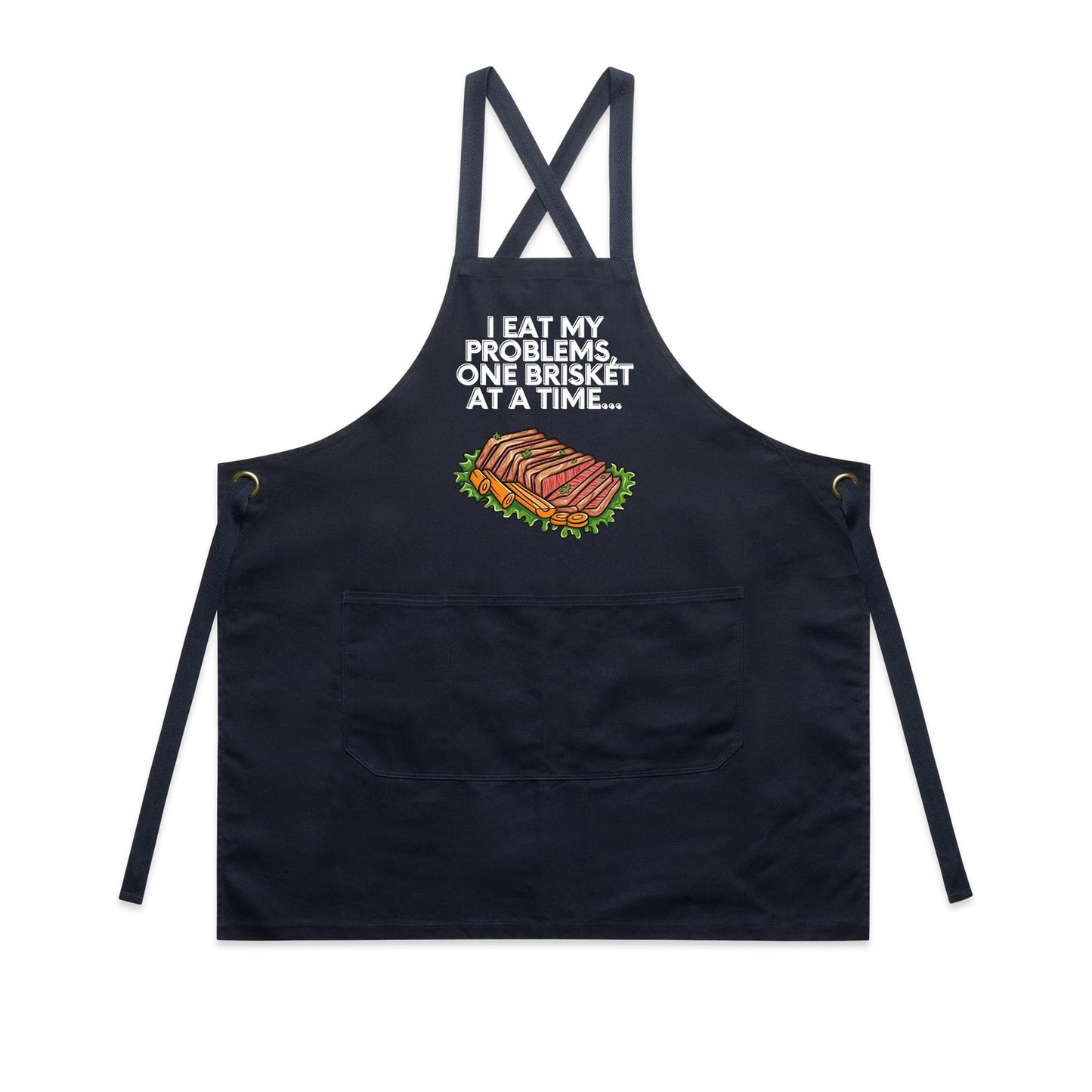 Apron - I EAT my problems, one Brisket at a time...
