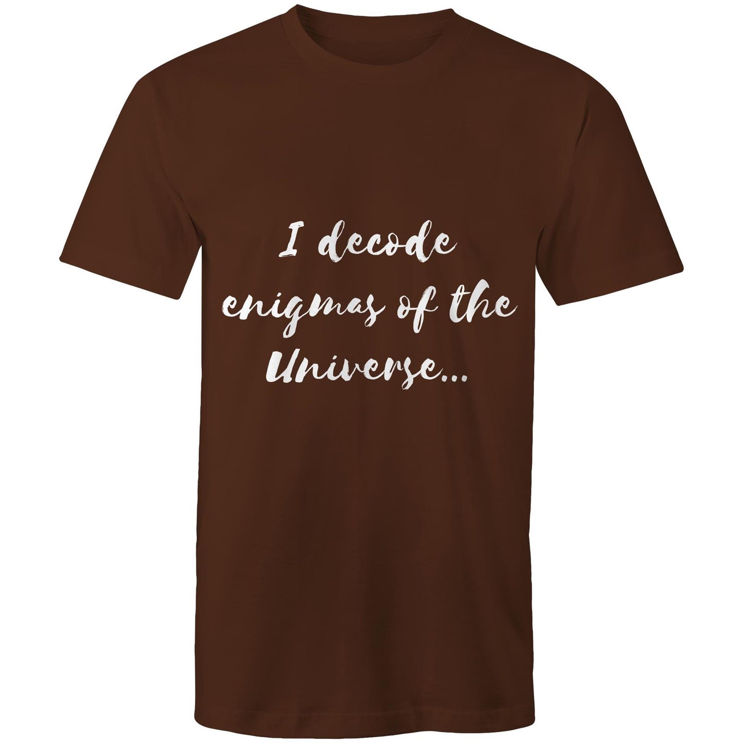I decode enigmas of the universe - Mens T-Shirt