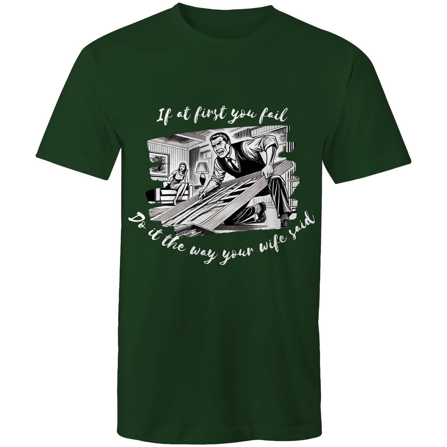 Do it the way your wife said (Alt 3) - Mens T-Shirt