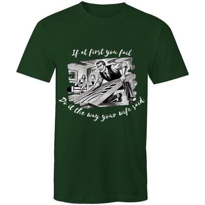 Do it the way your wife said (Alt 3) - Mens T-Shirt