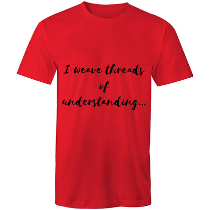 I weave threads of understanding - Mens T-Shirt