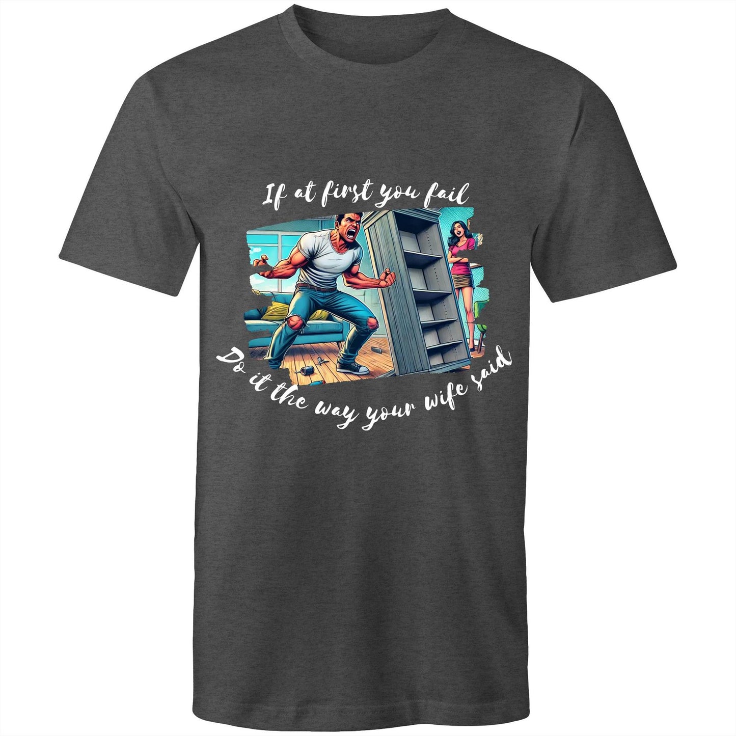 Do it the way your wife said (Alt 2) - Mens T-Shirt