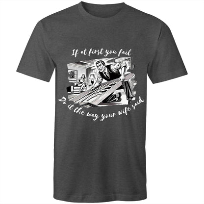 Do it the way your wife said (Alt 3) - Mens T-Shirt