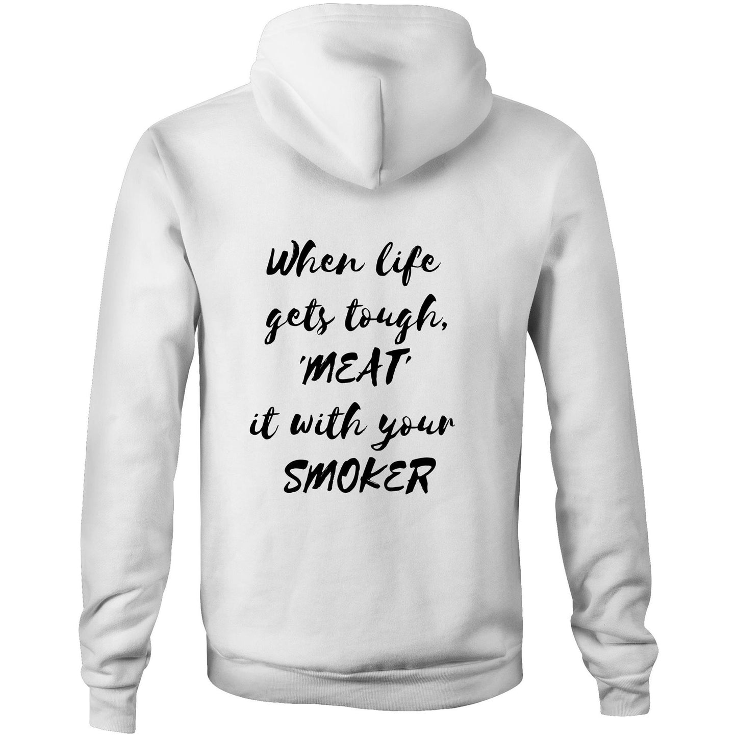 When life  gets tough, 'MEAT'  it with your  SMOKER - Unisex Hoodie
