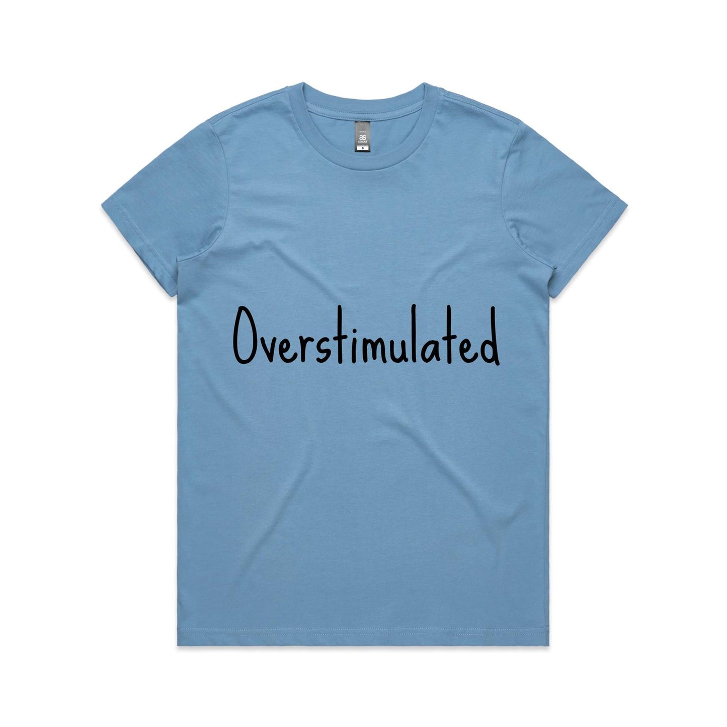 Overstimulated - Women's Maple Tee