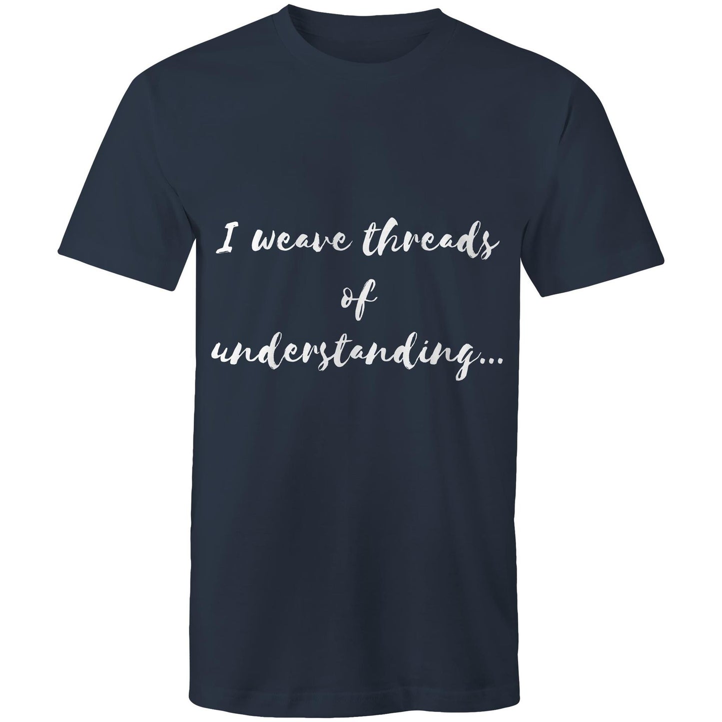 I weave threads of understanding - Mens T-Shirt