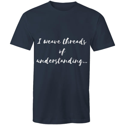 I weave threads of understanding - Mens T-Shirt
