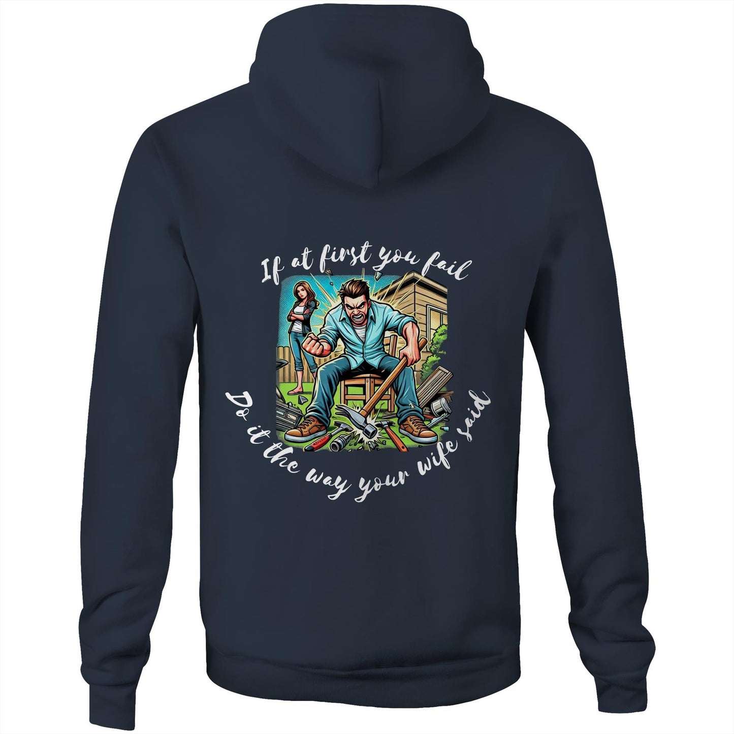 Do it the way your wife said - Hoodie