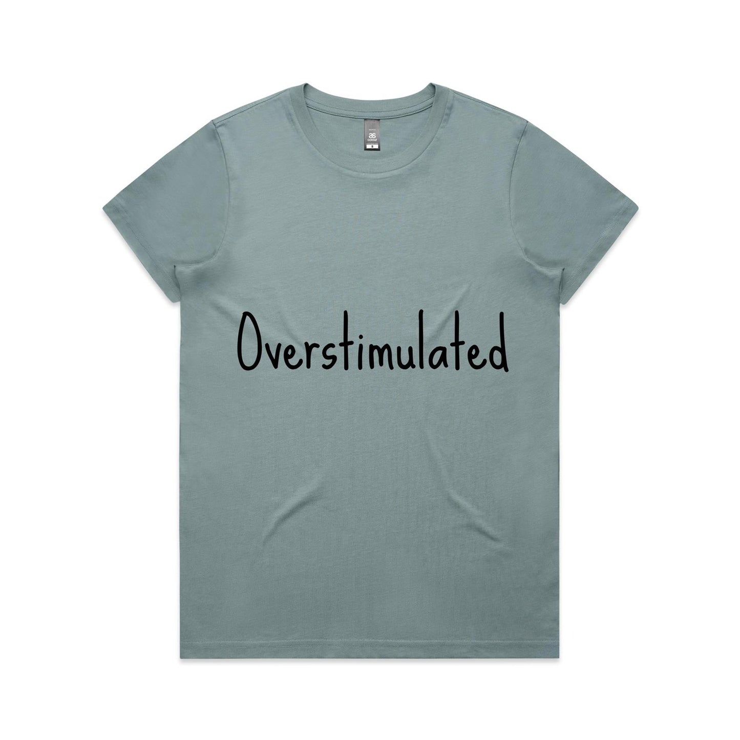 Overstimulated - Women's Maple Tee