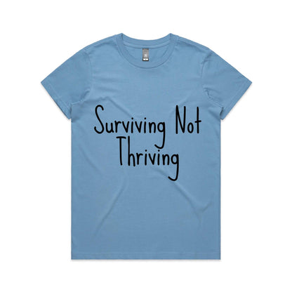 Surviving Not Thriving - Women's Maple Tee