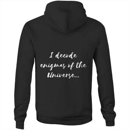 I decode enigmas of the universe - Unisex Hoodie
