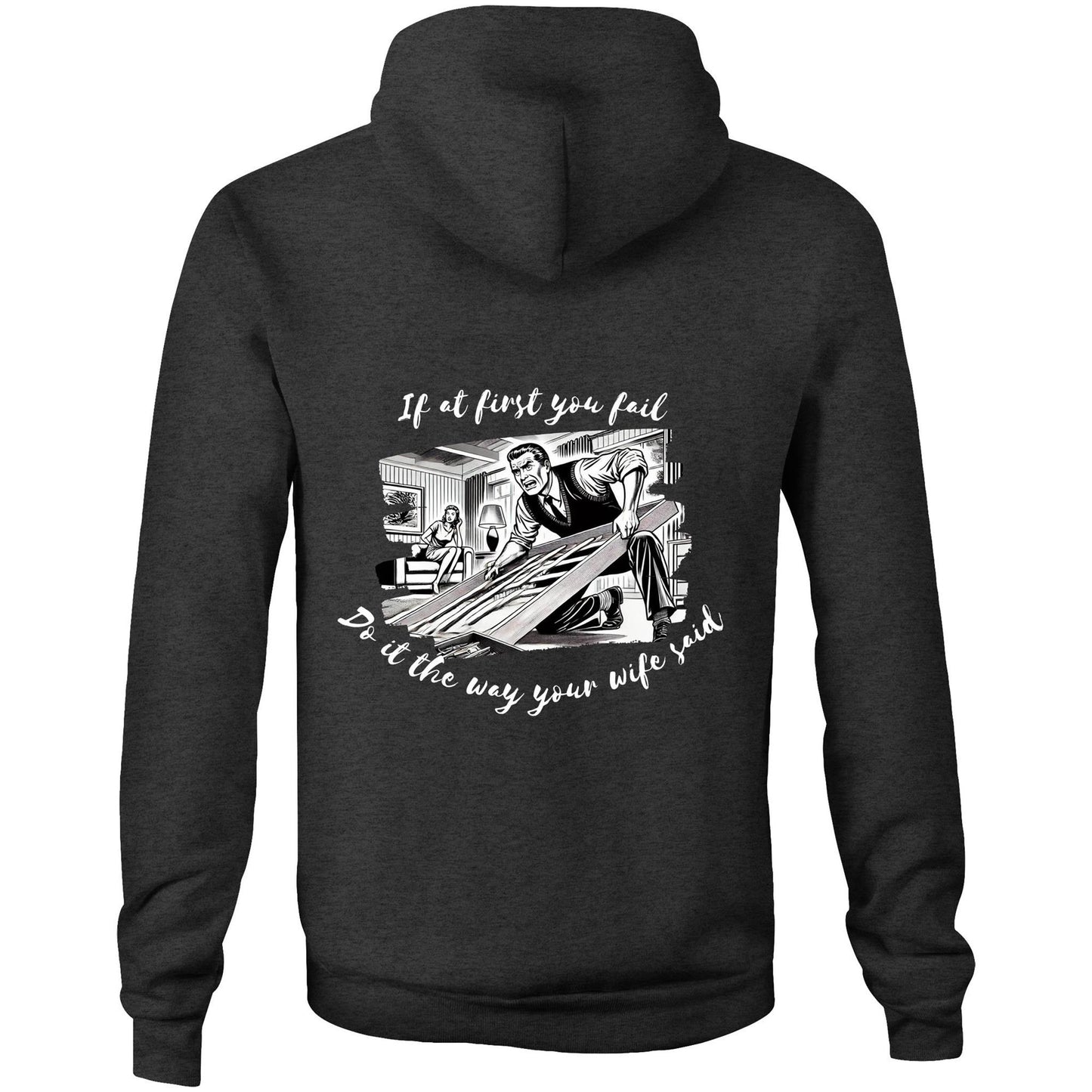 Do it the way your wife said (Alt 3) - Hoodie